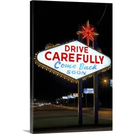 ""Drive carefully, come back soon" sign, Las Vegas, Nevada" Canvas Wall Art